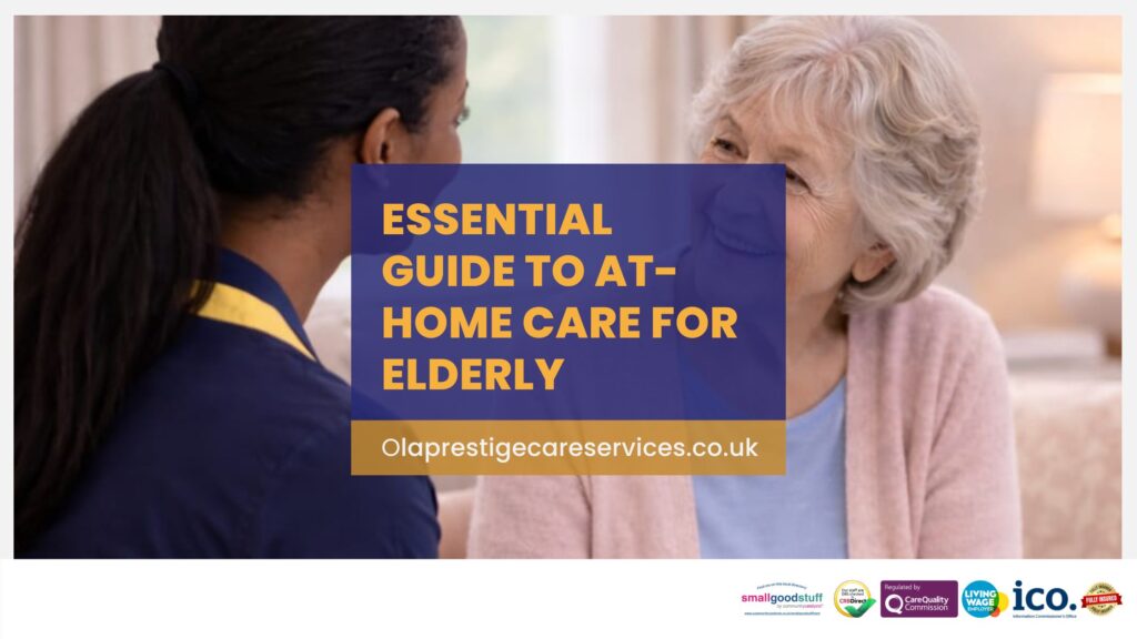 Essential Guide to At-Home Care for Elderly Tips & Tools-Best Domiciliary Care Agencies Near Dartford-Ola Prestige Care Services Dartford - Kent - United kingdom - Home Services - Hospital Reablem